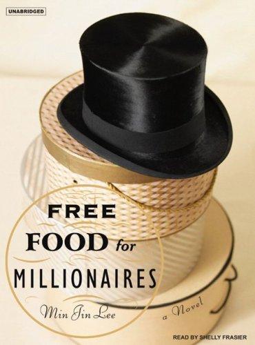 Min Jin Lee: Free Food for Millionaires (AudiobookFormat, 2007, Tantor Media)