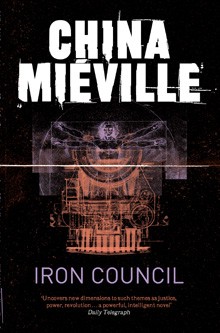 China Miéville: Iron Council (EBook, 2008, Tor Books)