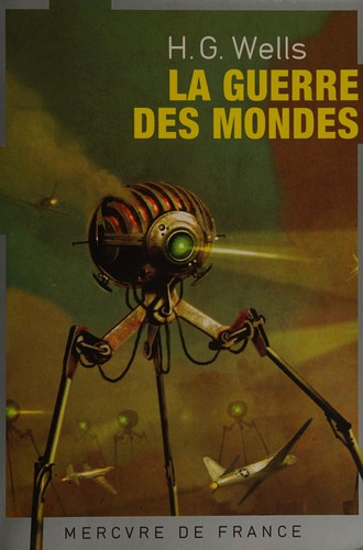 H. G. Wells: La guerre des mondes (French language, 2005, Mercure de France)