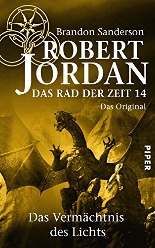 Brandon Sanderson, Robert Jordan: Das Rad der Zeit 14. Das Original: Das Vermächtnis des Lichts (German Edition) (2013)