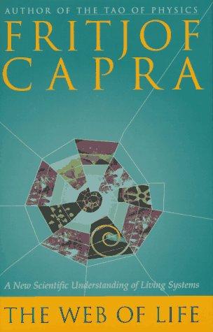 Fritjof Capra: The web of life (1996, Anchor Books)