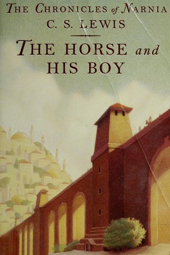 C. S. Lewis: The Chronicles of Narnia - The Horse and His Boy (The Horse and His Boy, Book 3) (1995, Scholastic Inc.)