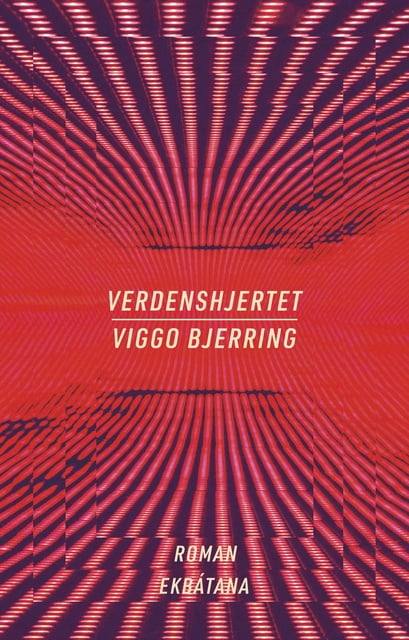 Viggo Bjerring: Verdenshjertet (AudiobookFormat, Danish language, Ekbátana)