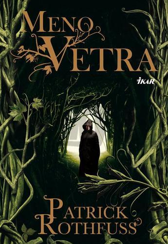 Patrick Rothfuss: Meno vetra (Paperback, Slovak language, 2008, Ikar)
