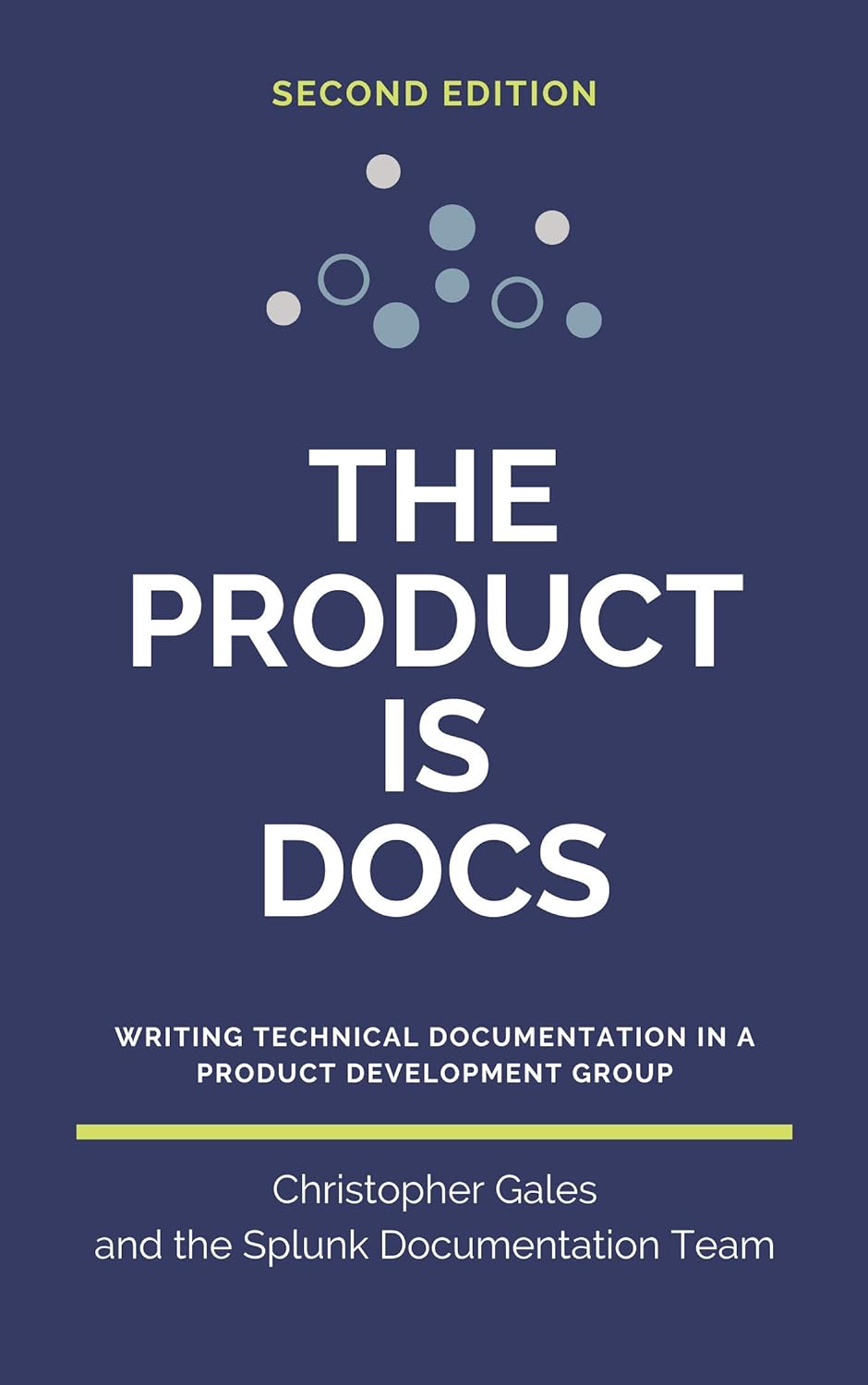 Christopher Gales, Splunk Documentation Team: The Product is Docs (Paperback)