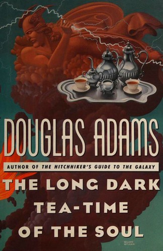 Douglas Adams: The Long Dark Tea-Time of the Soul (1988, Simon and Schuster)