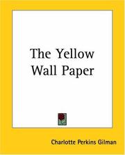 Charlotte Perkins Gilman: The Yellow Wall Paper (Paperback, 2004, Kessinger Publishing)