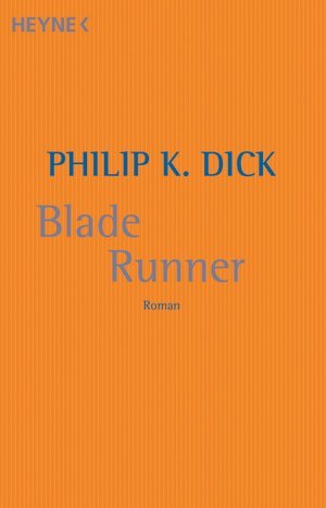 Philip K. Dick: Blade Runner (Paperback, German language, 2002, Heyne)