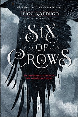Leigh Bardugo: Six of Crows (Hardcover, 2015, Henry Holt and Co.)