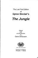 Upton Sinclair: The Lost First Edition of Upton Sinclair's the Jungle (1988, St Lukes Press)